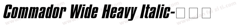 Commador Wide Heavy Italic字体转换